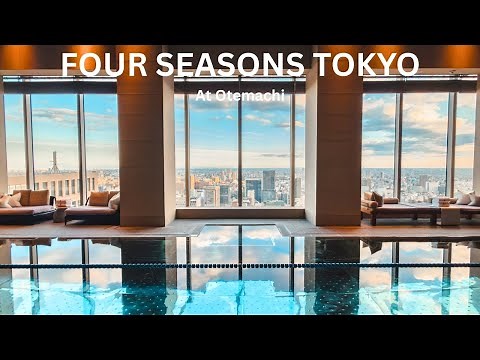 Four Seasons Otemachi Tokyo | Best Luxury Hotel in Tokyo, Japan