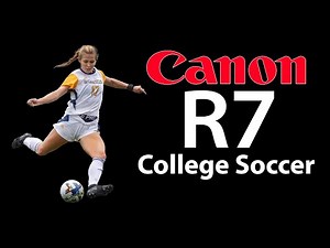 Canon R7 College Soccer with 70-200 & 100-500 Lenses!