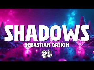 Sebastian Gaskin - Shadows