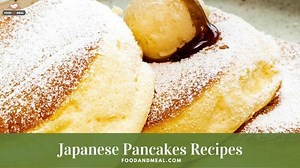 Fluffy Japanese Pancakes: The Ultimate Breakfast Recipe - Foodandmeal.com