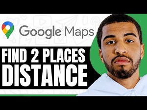 How To Find Distance Between Two Places In Google Maps - Step By Step
