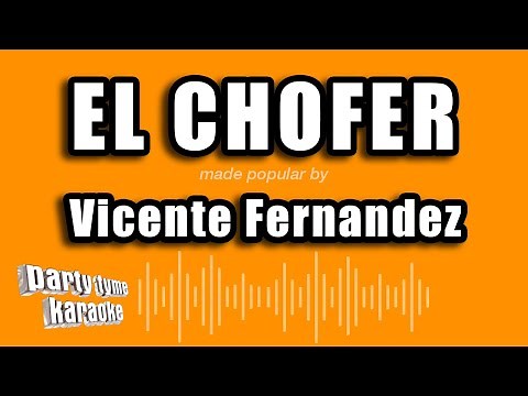 Vicente Fernandez - El Chofer (Versión Karaoke)