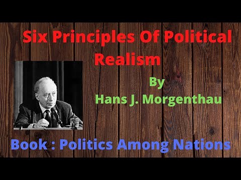 Six Principles Of Political Realism | Politics Among Nations | Hans J. Morgenthau | IR