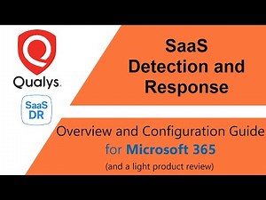 Qualys SaaSDR Overview and Configuration Guide