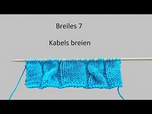 Leren breien: breiles 7, kabels breien