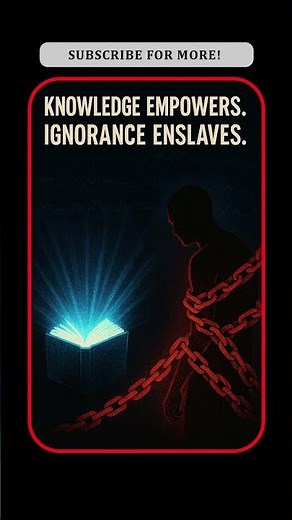 Why They Keep You Ignorant (Knowledge is the Ultimate Freedom)
