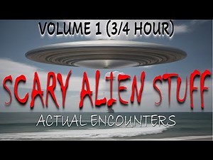 3/4 Hour of Weird UFO/Alien Horror and Mystery | Vol. 1 (Compilation)