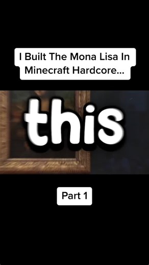 Building the Mona Lisa in Minecraft Hardcore Style