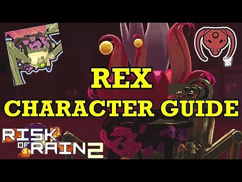 REX Character Guide (Risk of Rain 2)