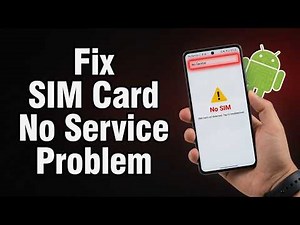 How to Fix SIM Card No Service Problem on Android