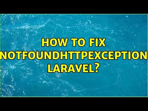 How to fix NotFoundHttpException laravel? (2 Solutions!!)