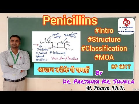 Penicillins | Introduction, Structure, Classification, MOA, Examples | BP 601T | Unit~1 | L~3