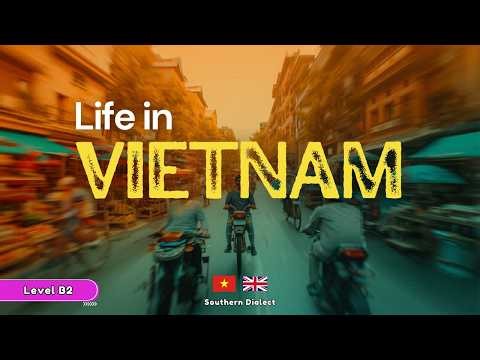 Life in Vietnam | Vietnamese to English Short Story (Intermediate Level)
