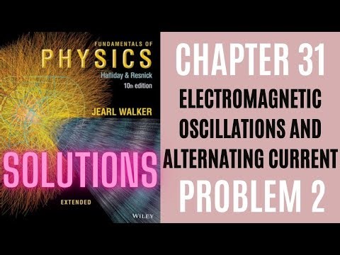 Halliday resnick chapter 31 problem 02 solution | Fundamentals of physics 10e solutions