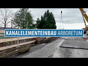 Kanalelementeinbau Arboretum | KIBAG