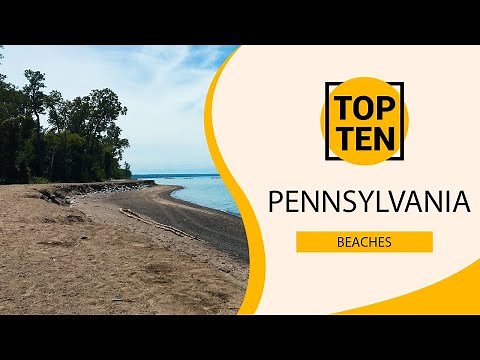 Top 10 Best Beaches to Visit in Pennsylvania | USA - English
