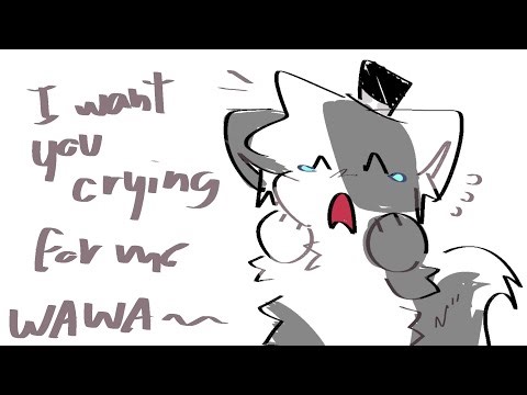I want you crying for me WA WAAA Animation meme lmao