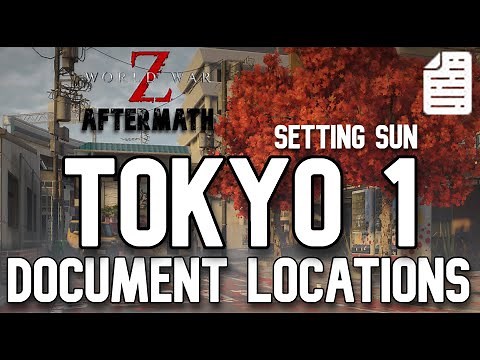 11 DOCUMENT LOCATIONS in TOKYO 1 SETTING SUN | WWZ AFTERMATH