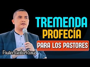 A Powerful Prophecy for Leaders and Pastors - Pastor Carlos Rivas