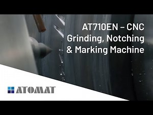 Atomat Spa - AT710EN - CNC Grinding, Notching & Marking Machine