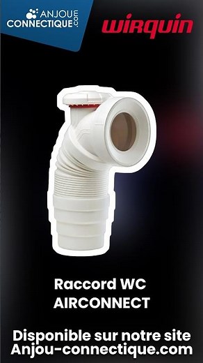 Présentation du raccord WC Airconnect