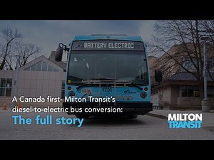 A Canada first, Milton Transit's diesel-to-electric bus conversion - The full story