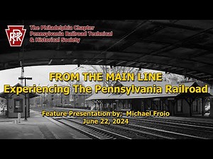 From the Main Line - Experiencing the Pennsylvania Railroad