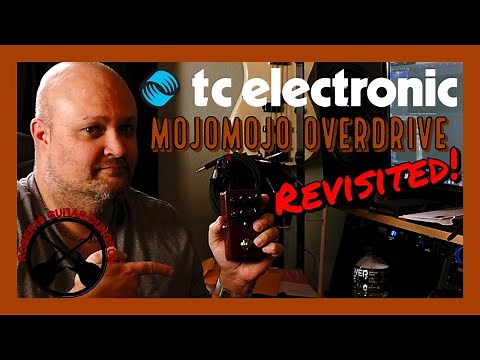 TC Electronic MojoMojo Overdrive Revisited - Is It Still The Best $50 Overdrive?