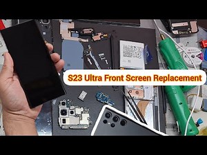 Samsung S23 Ultra Front Screen Replacement | Complete Guide | Raw+Unedited | Complete Tear Down