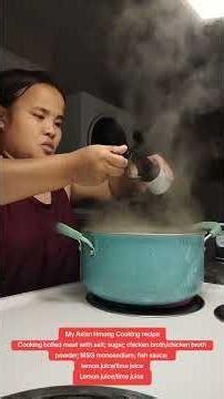 My Asian Hmong Cooking recipeCooking boiled meat with salt; sugar; chicken broth