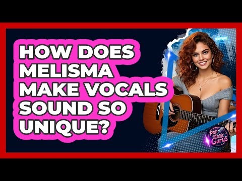 How Does Melisma Make Vocals Sound So Unique? - Pop Music Gurus