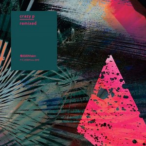 Crazy P - Remixed