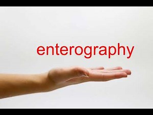 How to Pronounce enterography - American English