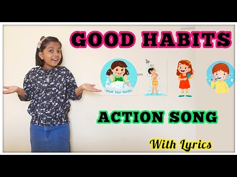 Good Habits | Action Song |Good Manners Song |With Lyrics| For kids | Rhymes | English |simple song