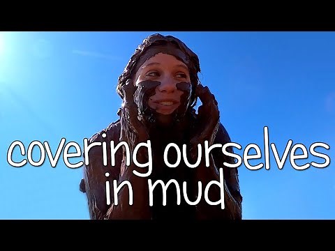 Covering ourselves in mud / mud sliding