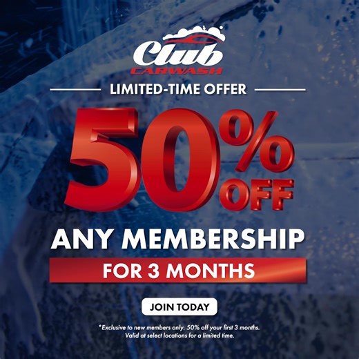 For a limited time, get 50% off any membership for your first 3 months at select Club Car Wash locations. Don’t wait—this offer won’t last! | Club Car Wash
