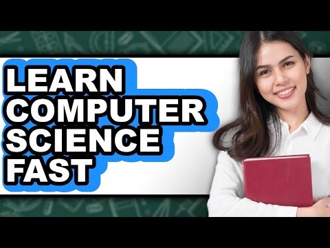 How To Learn Computer Science Fast - Step By Step