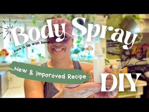 New & Improved Body Spray Tutorial | DIY