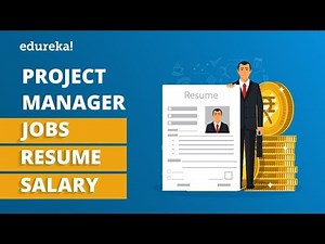 Project Manager Jobs, Resume & Salary | Project Manager Salary | Edureka