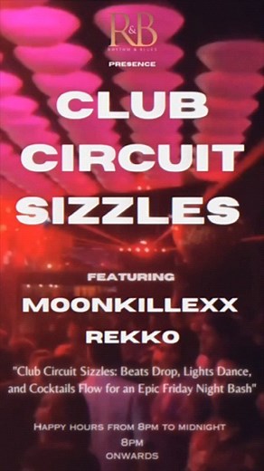 "Club Circuit Sizzles: Beats Drop, Lights Dance, and Cocktails Flow for an Epic Friday Night Bash" Featuring @moonkillexx @deejay_rekko | Rhythm and Blues (R+B) | Facebook