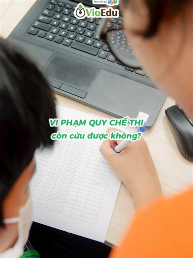 Hướng dẫn xử lý vi phạm quy chế thi VioEdu