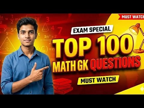 ✅ 🔥 Viral 100 Important Maths General Knowledge Questions | Exam Special | Must Watch! selected |