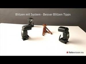 Blitzen mit System - Besser Blitzen Tipps - Tutorial und Anleitung