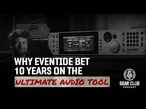 Gear Club Bite: Inside the 10-Year Development of Eventide's H9000 with Russell Wedelich