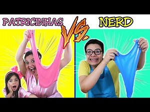 PATRICINHAS VS NERD FAZENDO AMOEBA / SLIME