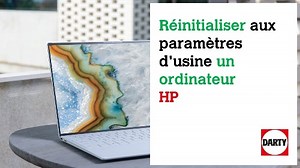[TUTO VIDEO] Réinitialiser un ordinateur HP – Article – Communauté SAV Darty