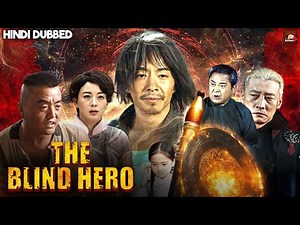 THE BLIND HERO Full Hindi Dubbed Movie | Chinese Hindi Dubbed Action Movies 2025 | Chinese Movies