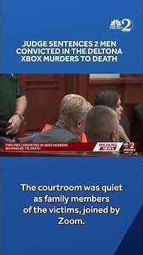 Two men sentenced to death in 2004 Deltona Xbox murders