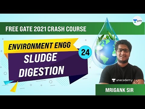 Sludge Digestion | Lec 24 | Environment Engineering | Free Crash Course | GATE CE Exam