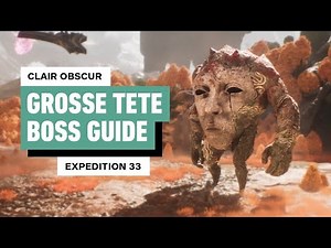 Clair Obscur: Expedition 33 - How to Beat Grosse Tete (Boss Guide)